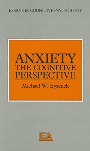 Beispielbild fr Anxiety: The Cognitive Perspective (Essays in Cognitive Psychology) zum Verkauf von Reuseabook