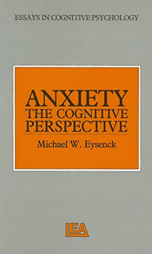 9780863770715: Anxiety: The Cognitive Perspective (Essays in Cognitive Psychology)