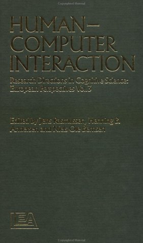 Human-Computer Interaction: Research Directions in Cognitive Science: A European Perspective, Vol...