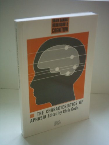 Stock image for The Characteristics Of Aphasia (Brain, Behaviour and Cognition) for sale by Goldstone Books
