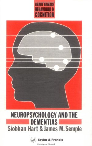 Stock image for Neuropsychology and the Dementias for sale by Robert S. Brooks, Bookseller