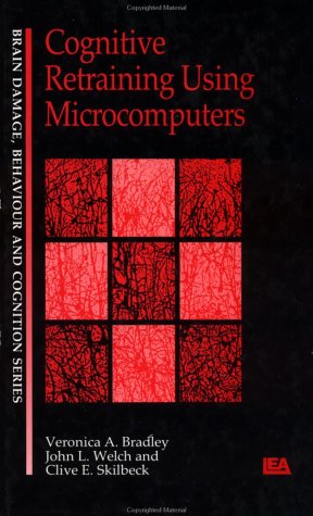 Stock image for Cognitive Retraining Using Microcomputers [Brain Damage, Behaviour and Cognition Series] for sale by Tiber Books