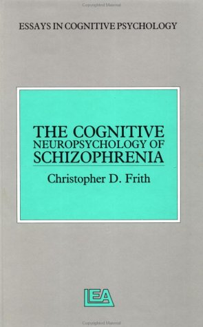 Stock image for The Cognitive Neuropsychology of Schizophrenia for sale by Better World Books