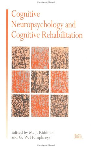 Imagen de archivo de Cognitive Neuropsychology and Cognitive Rehabilitation a la venta por Better World Books Ltd