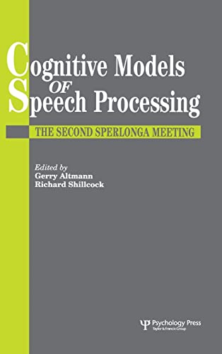 Stock image for Cognitive Models Of Speech Processing: The Second Sperlonga Meeting for sale by Powell's Bookstores Chicago, ABAA