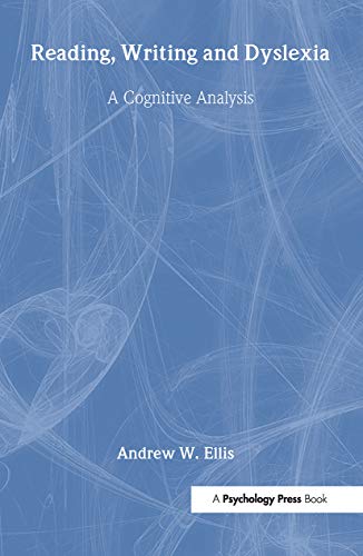 Reading, Writing and Dyslexia: A Cognitive Analysis (9780863773068) by Ellis, Andrew W.