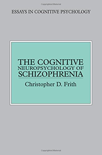 Stock image for The Cognitive Neuropsychology of Schizophrenia for sale by Better World Books