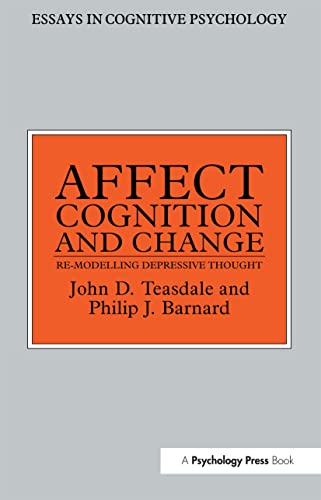 9780863773723: Affect, Cognition and Change: Re-Modelling Depressive Thought