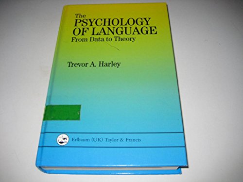 9780863773815: The Psychology of Language: From Data To Theory