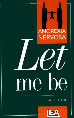 Stock image for Anorexia Nervosa: Let Me Be for sale by WorldofBooks