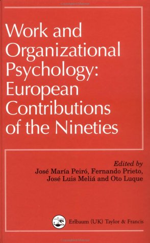 Work And Organizational Psychology: European Contributions Of The Nineties