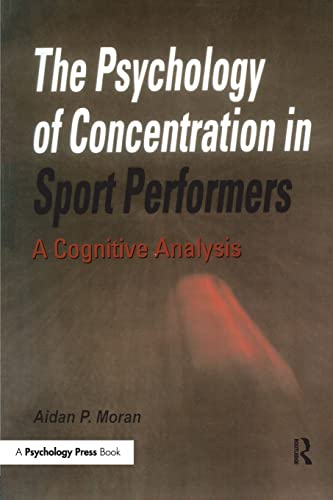 Imagen de archivo de The Psychology of Concentration in Sport Performers : A Cognitive Analysis a la venta por Better World Books Ltd