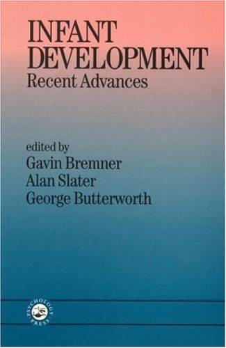 Infant Development: Recent Advances (9780863774638) by Bremner, J. Gavin; Butterworth, George; Slater, Alan