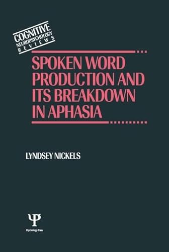 Imagen de archivo de Spoken Word Production and Its Breakdown in Aphasia a la venta por Better World Books Ltd