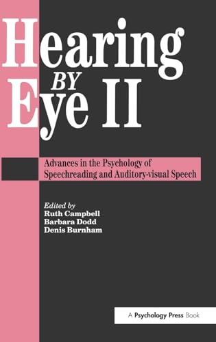 Stock image for Hearing Eye II : The Psychology of Speechreading and Auditory-Visual Speech for sale by Better World Books