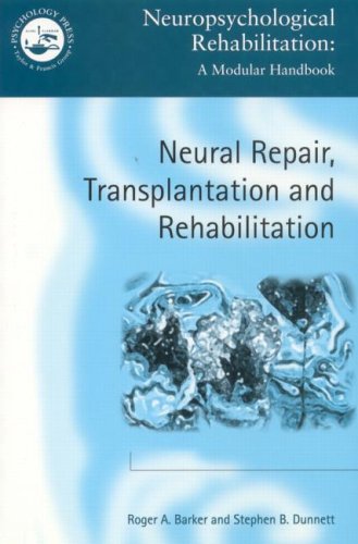Beispielbild fr Neural Repair, Transplantation and Rehabilitation (Neuropsychological Rehabilitation: A Modular Handbook) zum Verkauf von AwesomeBooks