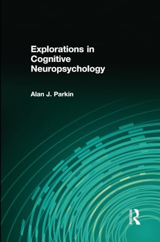 Stock image for Explorations in Cognitive Neuropsychology for sale by Blackwell's