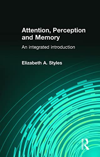 Beispielbild fr Attention, Perception and Memory: An Integrated Introduction (Psychology Focus) zum Verkauf von WorldofBooks