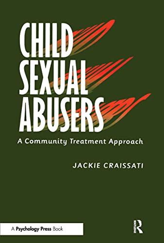 Stock image for Child Sexual Abusers : A Community Treatment Approach for sale by Better World Books