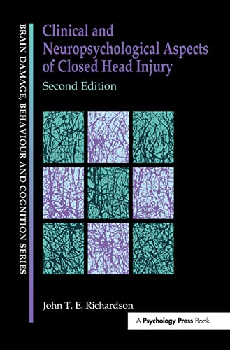 Clinical and Neuropsychological Aspects of Closed Head Injury (Brain, Behaviour and Cognition) (9780863777523) by Richardson, Dr J; Richardson, John T.E.