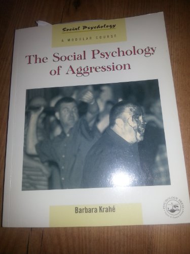 The Social Psychology of Aggression (Social Psychology (Philadelphia, Pa.).) (9780863777769) by Krahe, Barbara