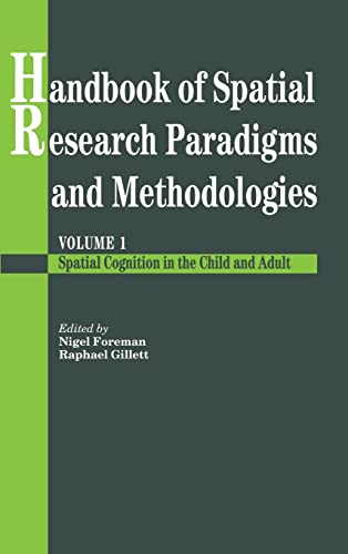 Imagen de archivo de 1: Handbook Of Spatial Research Paradigms And Methodologies: Spatial Cognition in the Child and Adult Vol 1 (Handbook of Spatial Research Paradigms & Methodologies) a la venta por Chiron Media