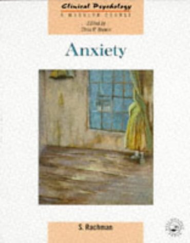 Stock image for Anxiety (Clinical Psychology: A Modular Course) for sale by The Maryland Book Bank