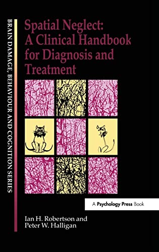 Beispielbild fr Spatial Neglect: A Clinical Handbook for Diagnosis and Treatment (Brain, Behaviour and Cognition) zum Verkauf von AwesomeBooks