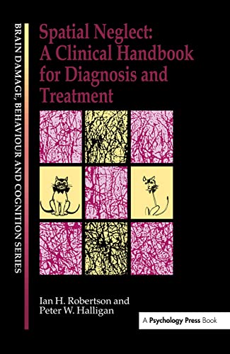 Beispielbild fr Spatial Neglect: A Clinical Handbook for Diagnosis and Treatment (Brain, Behaviour and Cognition) zum Verkauf von WorldofBooks