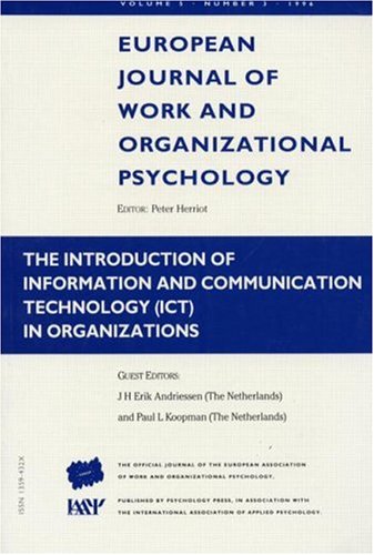 Imagen de archivo de The Introduction of Information and Communication Technology ICT in Organizations: A Special Issue of the European Journal of Work and Organizational . of Work and Organizational Psychology) a la venta por Phatpocket Limited