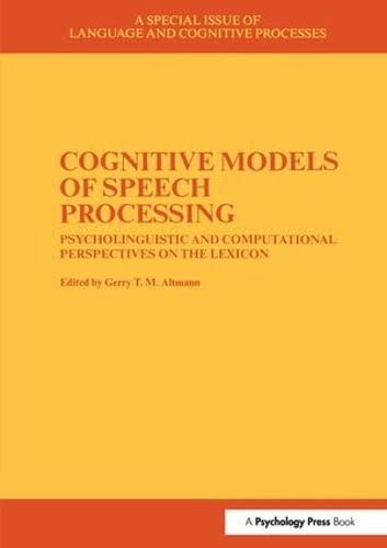 Beispielbild fr Cognitive Models of Speech Processing: A Special Issue of Language and Cognitive Processes zum Verkauf von West With The Night
