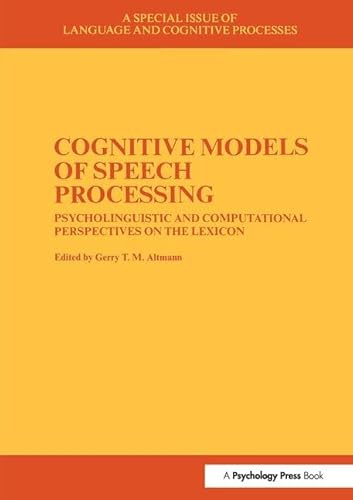 Stock image for Cognitive Models of Speech Processing: A Special Issue of Language and Cognitive Processes for sale by West With The Night