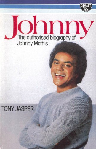 Johnny The authorised biography of Johnny Mathis Einband lichtrandig und oben an einer Stelle min...