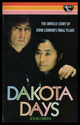 Stock image for Dakota Days: The Untold Story of John Lennon's Final Years for sale by BMV Bloor