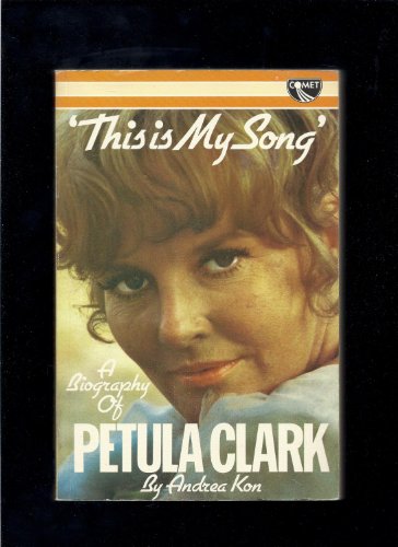 Beispielbild fr This is My Song: A Biography of Petula Clark zum Verkauf von WorldofBooks