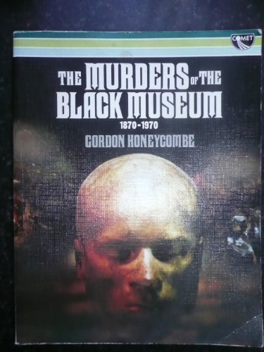 Imagen de archivo de Murders of the Black Museum, 1870-1970 a la venta por WorldofBooks