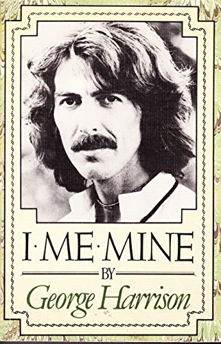 I Me Mine - Harrison, George: 9780863790508 - AbeBooks I Me Mine - Harrison, George: 9780863790508 - AbeBooks