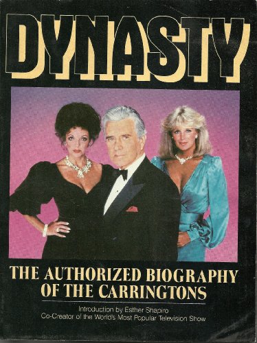 Beispielbild fr Dynasty: The Authorised Biography of the Carringtons zum Verkauf von WorldofBooks