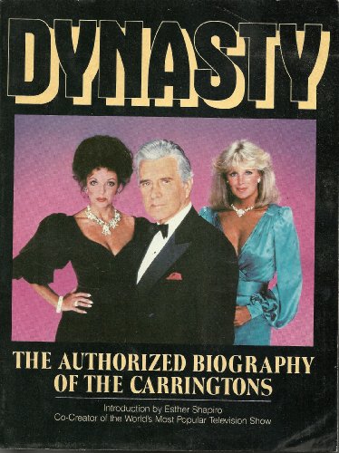 9780863790539: Dynasty: The Authorised Biography of the Carringtons