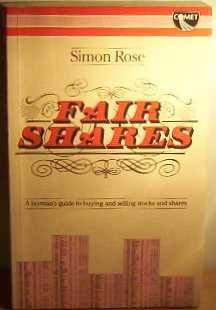 Stock image for FAIR SHARES: A LAYMAN'S GUIDE TO BUYING AND SELLING STOCKS AND SHARES. for sale by Cambridge Rare Books