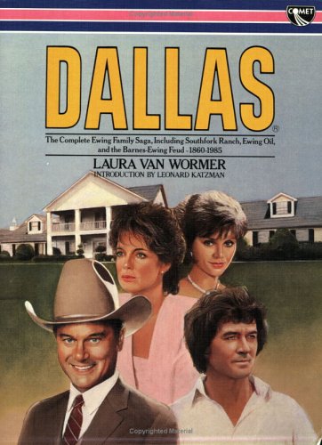 Stock image for Dallas; the Complete Ewing Family Saga for sale by Jeff Stark