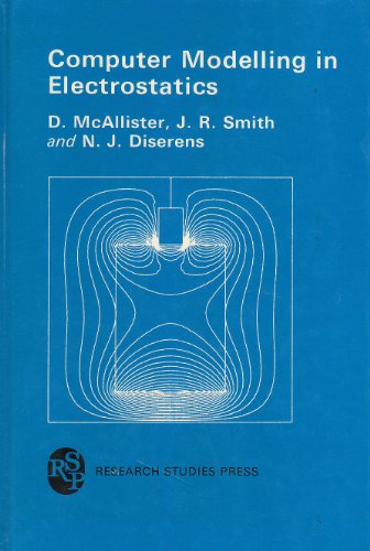 Beispielbild fr Computer Modelling in Electrostatics (Electrostatics & Electrostatic Applications) zum Verkauf von GridFreed