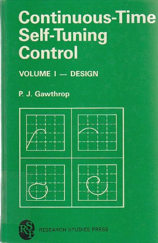 Stock image for Continuous-Time Self-Tuning Control : Volume I, Design for sale by BookOrders