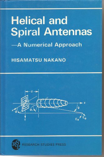 9780863800603: Helical and Spiral Antennas (Electronic & Electrical Engineering Research Studies: Electromagnetic Applications)