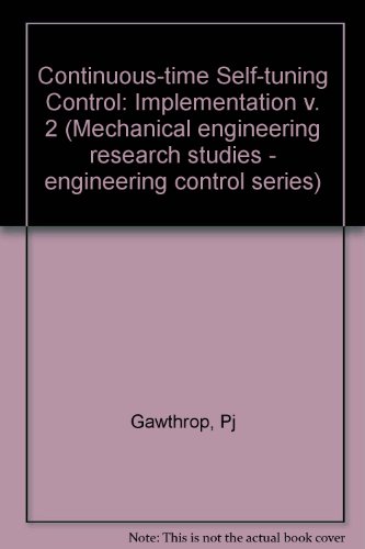 9780863800887: Continuous-time Self-tuning Control: Volume 2: Implementation (Mechanical Engineering Research Studies - Engineering Control)