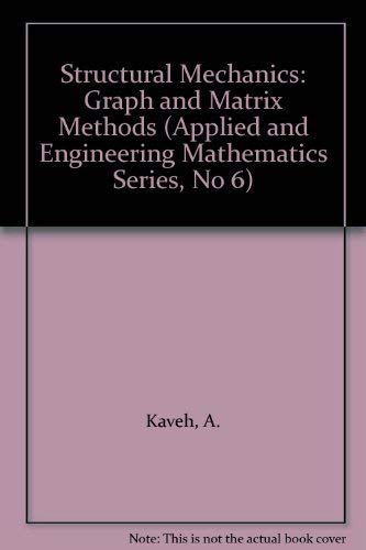 9780863801334: Structural Mechanics: Graph and Matrix Methods: No. 6 (Applied & Engineering Mathematics S.)