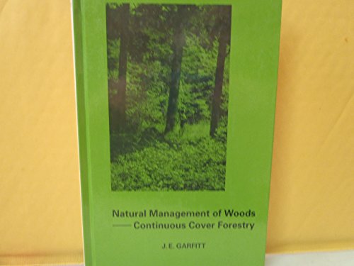 9780863801716: Natural Management of Woods: Continuous Cover Forestry (Forestry Series, 2)