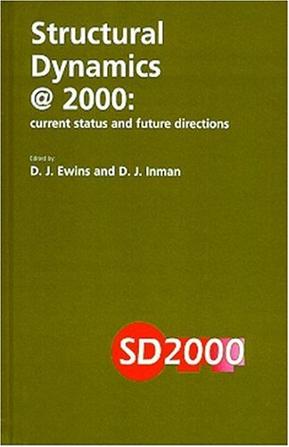 9780863802515: Structural Dynamics @ 2000: Current Status and Future Directions (MECHANICAL ENGINEERING RESEARCH STUDIES ENGINEERING DESIGN SERIES)