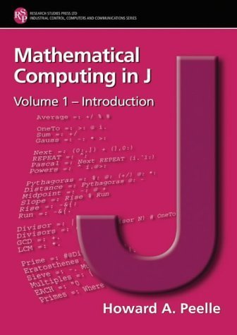 Beispielbild fr Mathematical Computing In J: Introduction (Industrial Control, Computers And Commumicatons Series) zum Verkauf von Dream Books Co.