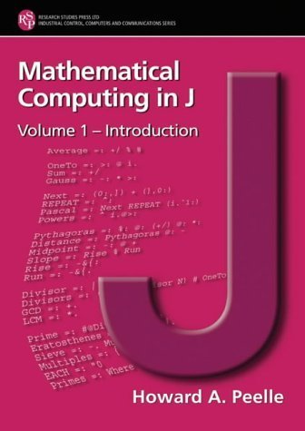 Mathematical Computing In J: Introduction (Industrial Control, Computers And Commumicatons Series) (9780863802812) by Peelle, Howard A.